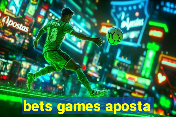 bets games aposta